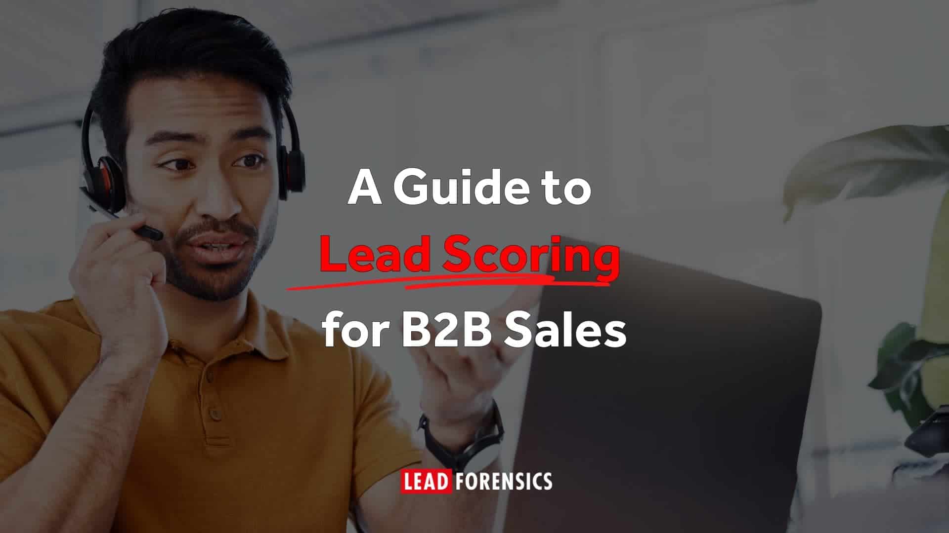 A Guide to Lead Scoring for B2B Sales Title card reads: A Guide to Lead Scoring for B2B Sales