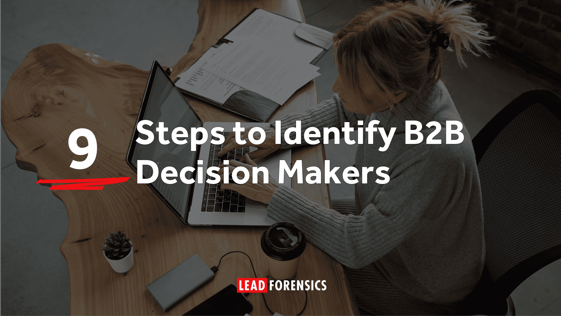 9 Steps to Identify B2B Decision Makers